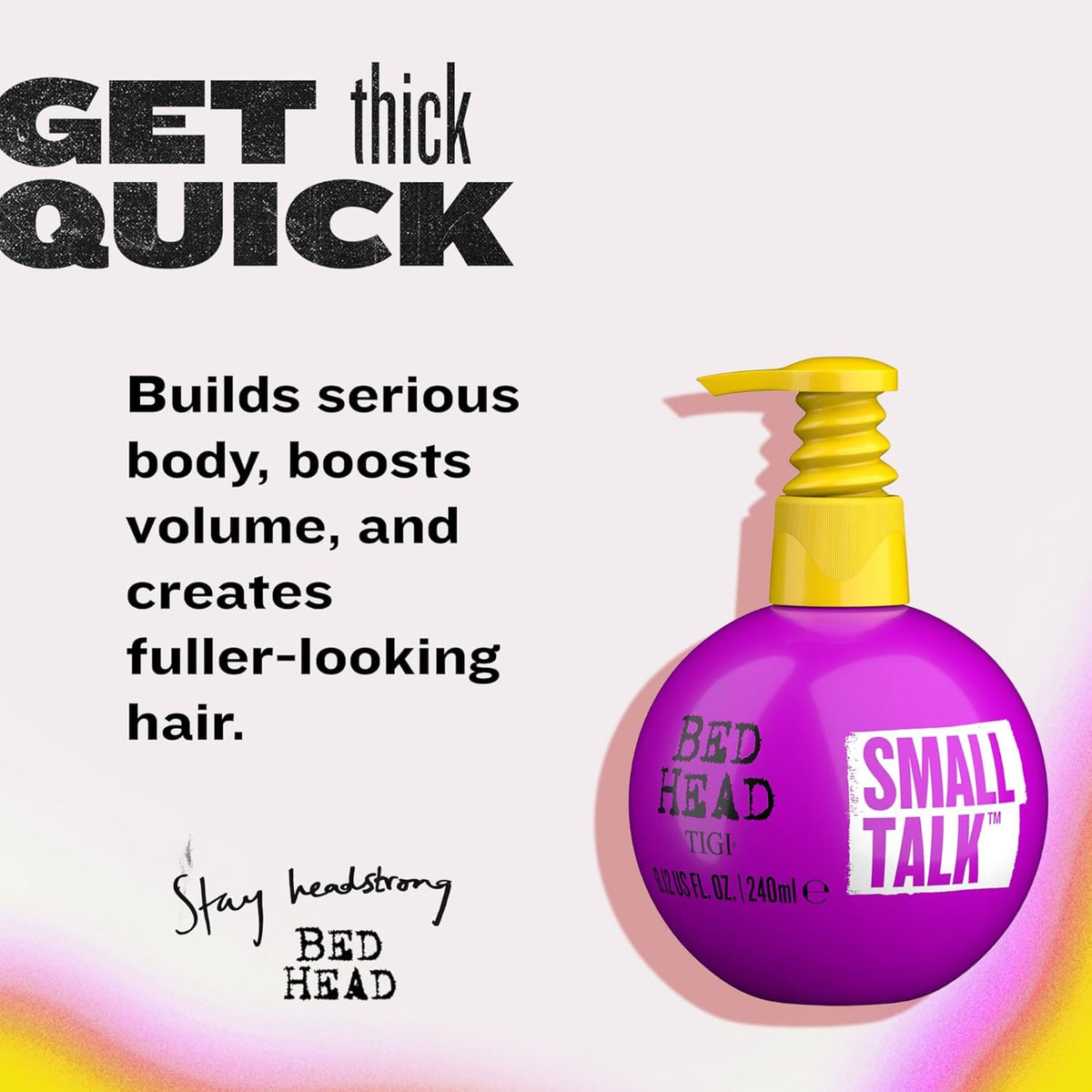 BED HEAD TIGI SMALL TALK – CRÈME COIFFANTE VOLUMISANTE – VOLUME, TEXTURE & BRILLANCE – 240 ML